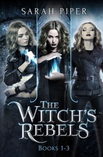 The Witch's Rebels: Books 1-3