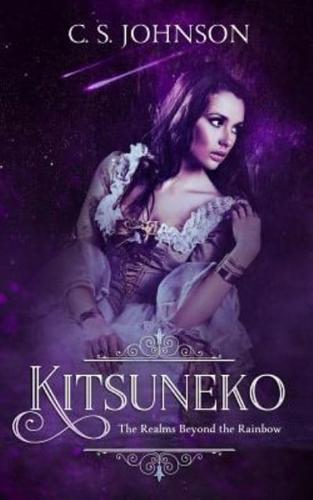 Kitsuneko: A Companion Novella to The Realms Beyond the Rainbow