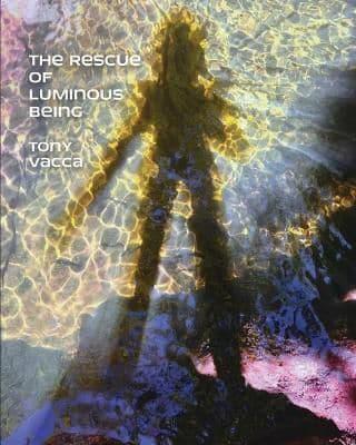 The Rescue of Luminous Being
