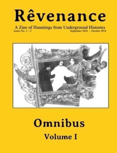 Rêvenance Omnibus, Vol. I: A Zine of Hauntings from Underground Histories