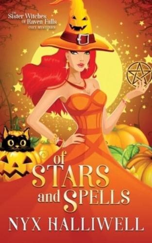 Of Stars and Spells: Sister Witches of Raven Falls Cozy Mystery Series, Book 3