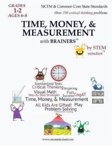 Time, Money, & Measurement with Brainers Grades 1-2 Ages 6-8 Color Edition