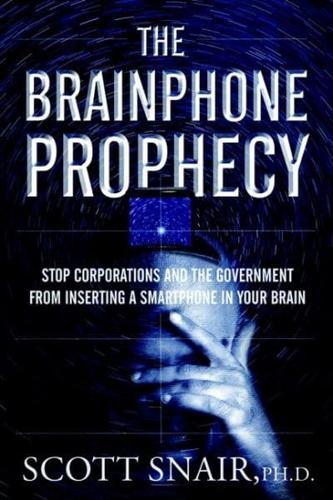 The Brainphone Prophecy