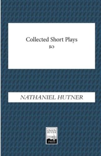 Collected Short Plays: Hot Potatoes, The Fix, Keewaydin Plays