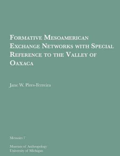 Formative Mesoamerican Exchange Networks With Special Reference to the Valley of Oaxaca