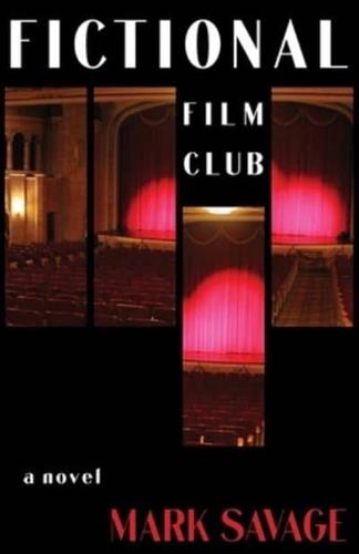 Fictional Film Club: A Novel