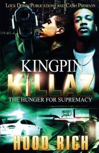 Kingpin Killaz: The Hunger for Supremacy
