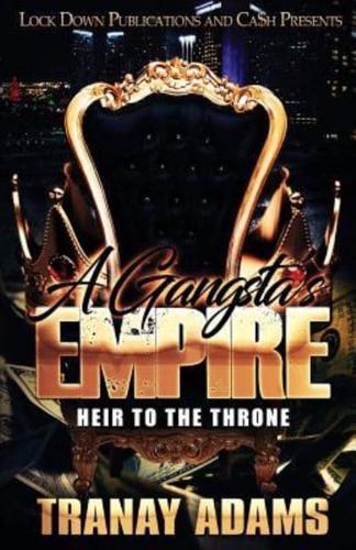 A Gangsta's Empire: Heir to the Throne