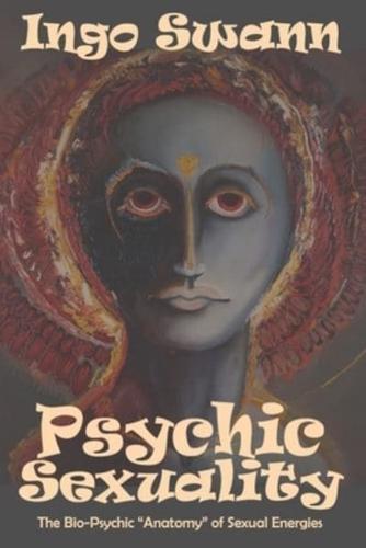 Psychic Sexuality