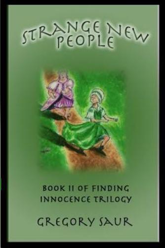 Strange New People: Book Two of Finding Innocence