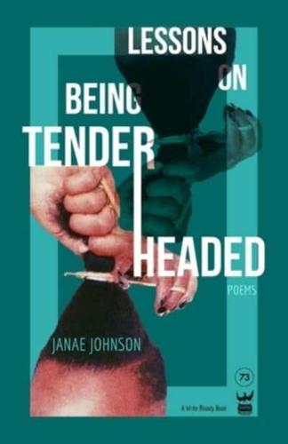 Lessons On Being Tenderheaded