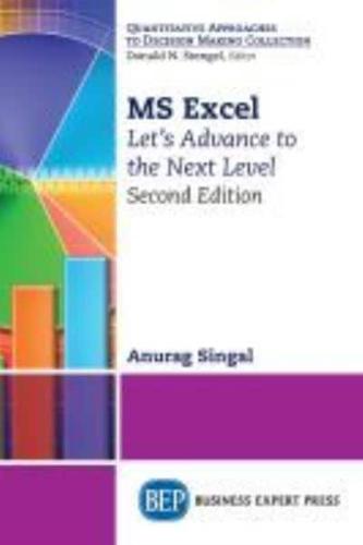 MS Excel, Second Edition: Let's Advance to the Next Level