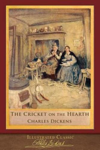 The Cricket on the Hearth (Illustrated Classic): 200th Anniversary Collection