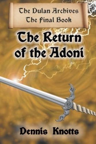The Return of the Adoni: The Final Book of the Dulan Archives