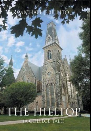 The Hilltop: A College Tale