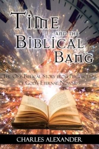 Time and the Biblical Bang