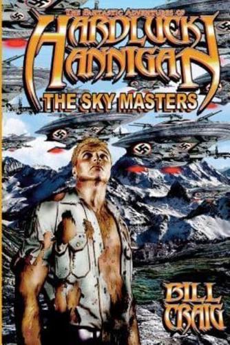 The Adventures of Hardluck Hannigan:The Skymasters