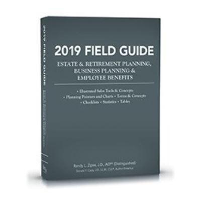 2019 Field Guide Estate & Retirement Planning, Business Planning & Employee Benefits