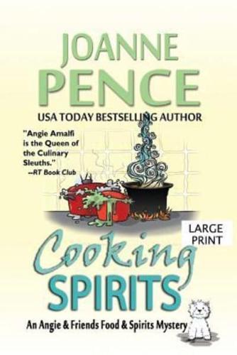 Cooking Spirits [Large Print]: An Angie & Friends Food & Spirits Mystery