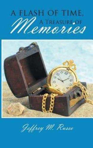 A Flash of Time, A Treasure of Memories