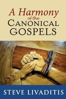 A Harmony of the Canonical Gospels