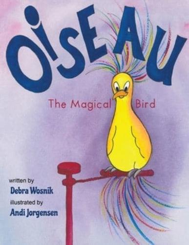 Oiseau the Magical Bird