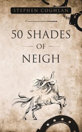 50 Shades of Neigh