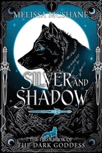Silver and Shadow