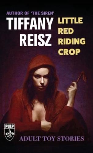 Little Red Riding Crop: Adult Toy Stories