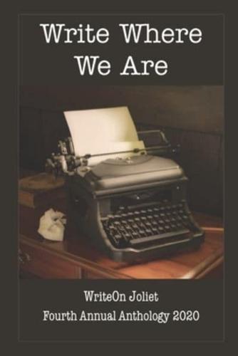 Write Where We Are WriteOn Joliet Fourth Anthology 2020