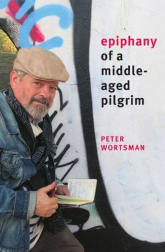 Epiphany of a Middle-Aged Pilgrim