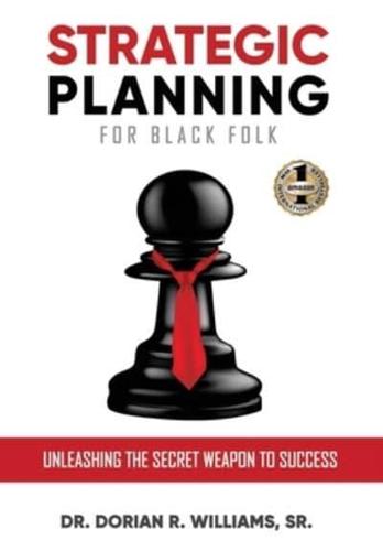 Strategic Planning for Black Folk