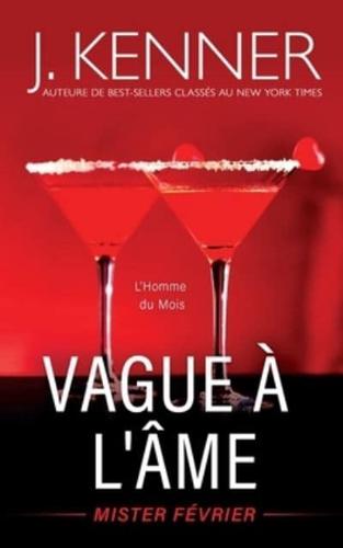 Vague à l'âme: Mister Février