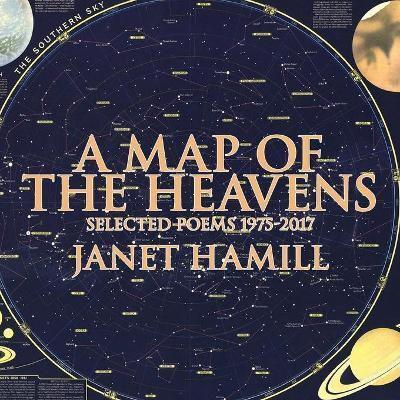 A Map of the Heavens: Selected Poems 1975-2017