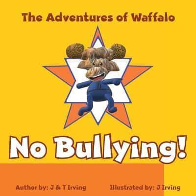 The Adventures of Waffalo: No Bullying!