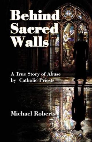 Behind Sacred Walls