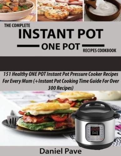 The Complete INSTANT POT ONE POT Recipes Cookbook