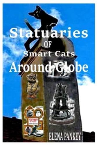 Statuaries of Cats:  Around The Globe