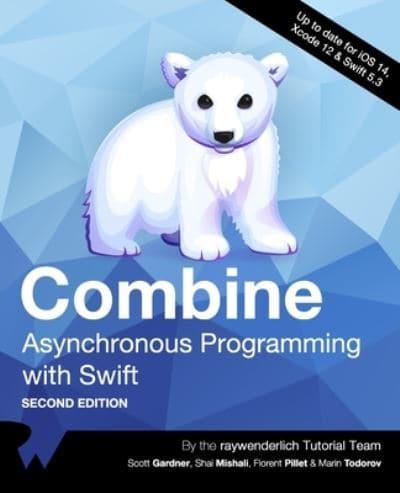 Combine: Asynchronous Programming with Swift (Second Edition)
