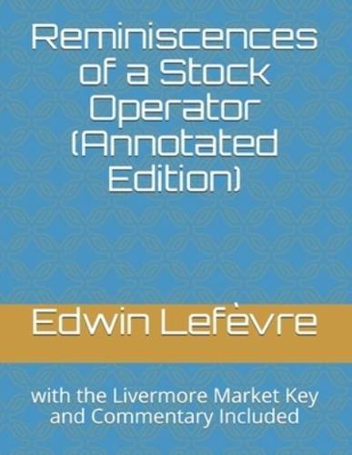 Reminiscences of a Stock Operator (Annotated Edition)