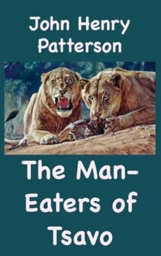 The Man−Eaters of Tsavo and Other East African Adventures