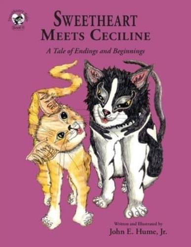 Sweetheart Meets Ceciline: A Tale of Endings and Beginnings