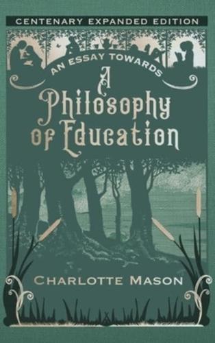 An Essay Towards a Philosophy of Education