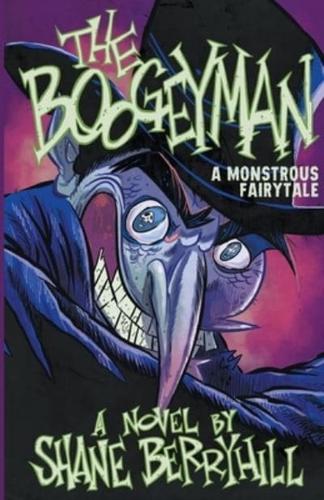 The Boogeyman: A Monstrous Fairy Tale