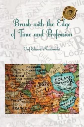 Brush With The Edge of Time and Profession