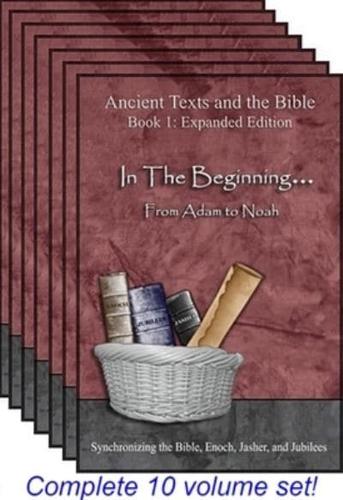 Ancient Texts and the Bible - Expanded Edition - Multi-Volume Set