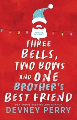 Three Bells, Two Bows and One Brother's Best Friend