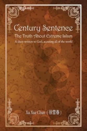 Century Sentence The Truth About Extreme Islam
