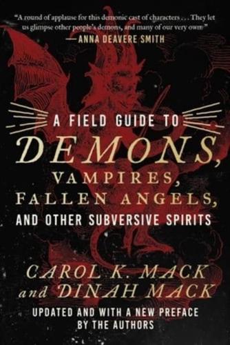 A Field Guide to Demons, Vampires, Fallen Angels, and Other Subversive Spirits
