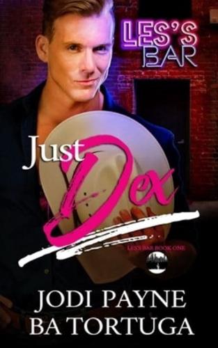 Just Dex: Les's Bar, Book One